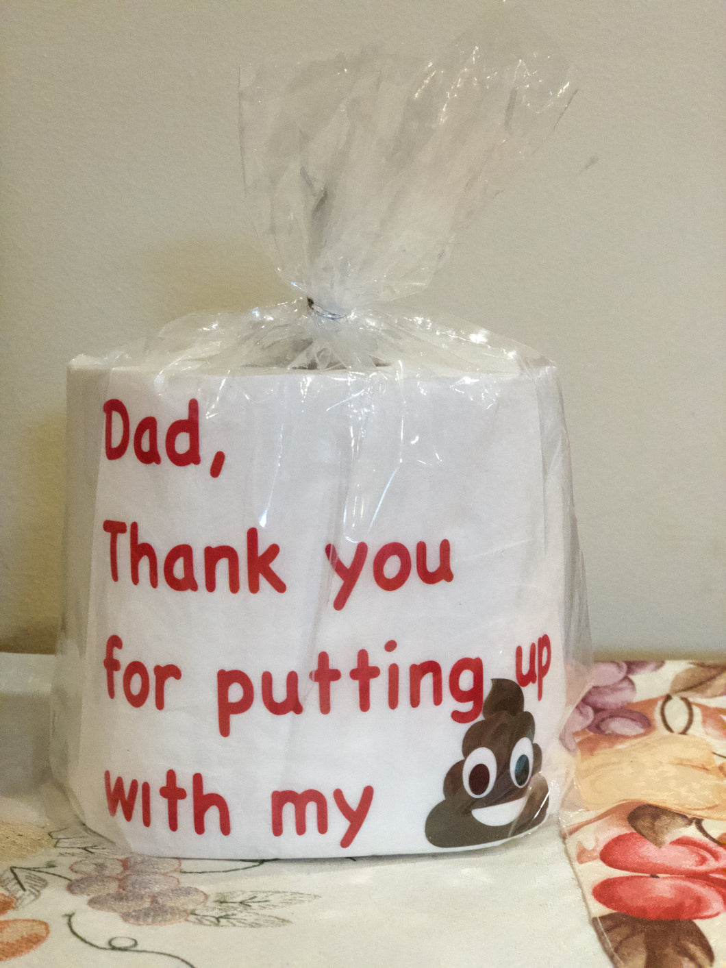 Dad Birthday Toilet Paper, Dad Birthday Gag Gift, Funny TP, Gag Gift, Dad Thank you for putting up with Poop Emoji out of you Funny TP Roll