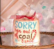 Load image into Gallery viewer, Sorry I ran out of Coal Funny Toilet Paper| Christmas Gag Gift| Funny TP| Great Secret Santa Gift|  Funny Grab bag TP Roll
